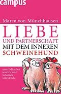 E-Book (pdf) Liebe und Partnerschaft mit dem inneren Schweinehund von Marco Von Münchhausen, Johannes von Stosch, Iris von Stosch