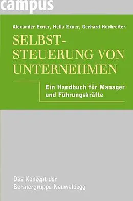 E-Book (pdf) Selbststeuerung von Unternehmen von Alexander Exner, Hella Exner, Gerhard Hochreiter