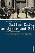 E-Book (pdf) Kalter Krieg um Speer und Heß von Norman J. W. Goda