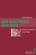 E-Book (pdf) Der Geschmack von Wien von Lutz Musner