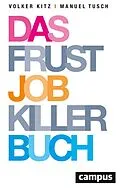 E-Book (pdf) Das Frustjobkillerbuch von Volker Kitz, Manuel Tusch
