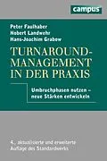 E-Book (pdf) Turnaround-Management in der Praxis von Peter Faulhaber, Norbert Landwehr, Hans-Joachim Grabow