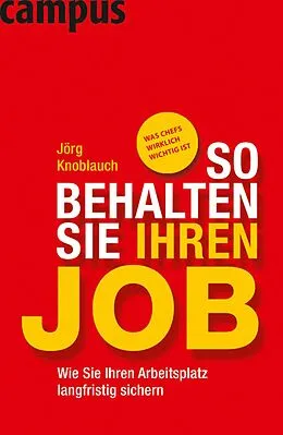E-Book (epub) So behalten Sie Ihren Job von Jörg Knoblauch