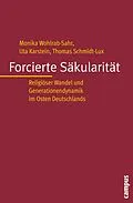 E-Book (pdf) Forcierte Säkularität von Monika Wohlrab-Sahr, Uta Karstein, Thomas Schmidt-Lux