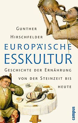 E-Book (pdf) Europäische Esskultur von Gunther Hirschfelder