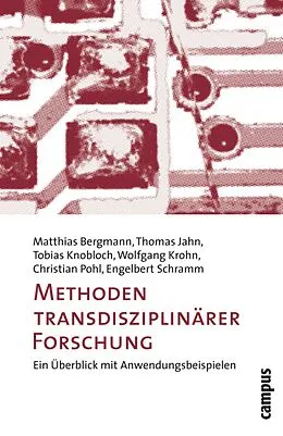 E-Book (pdf) Methoden transdisziplinärer Forschung von Matthias Bergmann, Thomas Jahn, Tobias Knobloch