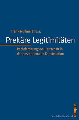 E-Book (pdf) Prekäre Legitimitäten von Frank Nullmeier, Dominika Biegon, Jennifer Gronau