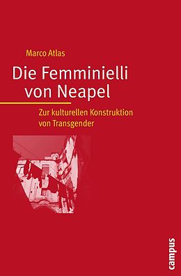 E-Book (pdf) Die Femminielli von Neapel von Marco Atlas