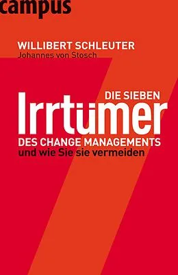 E-Book (pdf) Die sieben Irrtümer des Change Managements von Willibert Schleuter, Johannes von Stosch