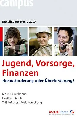 E-Book (pdf) Jugend, Vorsorge, Finanzen von Klaus Hurrelmann, Heribert Karch