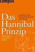 E-Book (pdf) Das Hannibal-Prinzip von Joachim Franz, Christof Kreimeyer, Uwe Kuntz