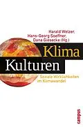 E-Book (pdf) KlimaKulturen von Harald Welzer, Hans-Georg Soeffner, Dana Giesecke