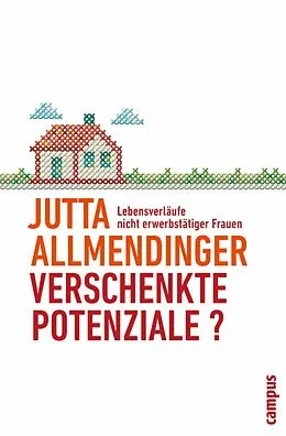 E-Book (epub) Verschenkte Potenziale? von Jutta Allmendinger