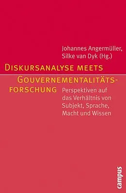 E-Book (pdf) Diskursanalyse meets Gouvernementalitätsforschung von Johannes Angermüller, Ulrich Bröckling, Andrea Bührmann