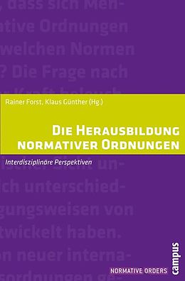 E-Book (pdf) Die Herausbildung normativer Ordnungen von Rainer Forst, Klaus Günther