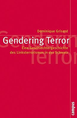 E-Book (pdf) Gendering Terror von Dominique Grisard