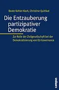 E-Book (pdf) Die Entzauberung partizipativer Demokratie von Beate Kohler-Koch, Christine Quittkat