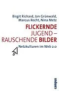 E-Book (pdf) Flickernde Jugend - rauschende Bilder von Birgit Richard, Jan G. Grünwald, Marcus Recht