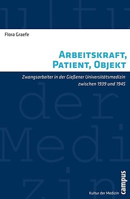E-Book (pdf) Arbeitskraft, Patient, Objekt von Flora Graefe