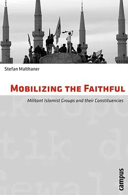 E-Book (pdf) Mobilizing the Faithful von Stefan Malthaner