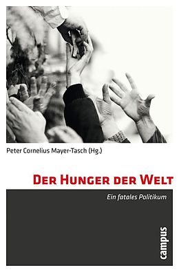 E-Book (pdf) Der Hunger der Welt von Peter Cornelius Mayer-Tasch