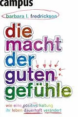 E-Book (epub) Die Macht der guten Gefühle von Barbara L. Fredrickson