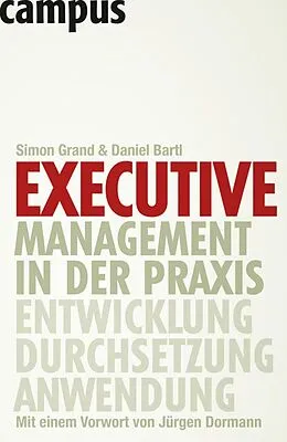 E-Book (pdf) Executive Management in der Praxis von Simon Grand, Daniel Bartl