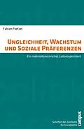 E-Book (pdf) Ungleichheit, Wachstum und Soziale Präferenzen von Fabian Paetzel