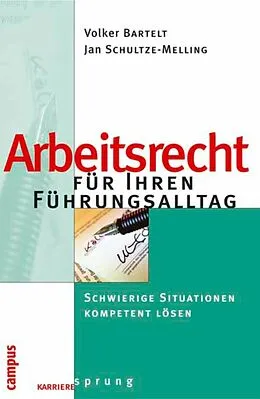 E-Book (pdf) Arbeitsrecht für Ihren Führungsalltag von Volker Bartelt, Jan Schultze-Melling