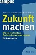E-Book (pdf) Zukunft machen von Matthias Horx, Jeanette Huber, Andreas Steinle