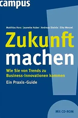 E-Book (pdf) Zukunft machen von Matthias Horx, Jeanette Huber, Andreas Steinle