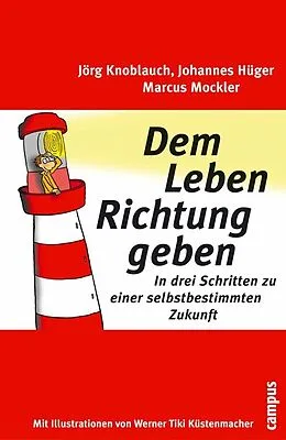 E-Book (pdf) Dem Leben Richtung geben von Jörg Knoblauch, Johannes Hüger, Marcus Mockler