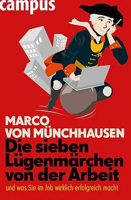 E-Book (pdf) Die sieben Lügenmärchen von der Arbeit von Marco Von Münchhausen