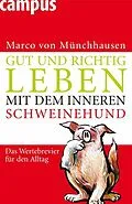 E-Book (pdf) Gut und richtig leben mit dem inneren Schweinehund von Marco Von Münchhausen