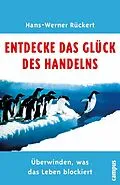 E-Book (pdf) Entdecke das Glück des Handelns von Hans-Werner Rückert