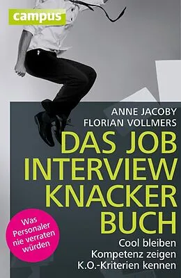 E-Book (pdf) Das Jobinterviewknackerbuch von Anne Jacoby, Florian Vollmers