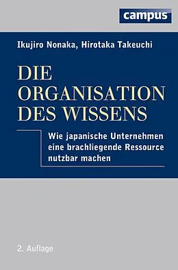 E-Book (pdf) Die Organisation des Wissens von Ikujiro Nonaka, Hirotaka Takeuchi