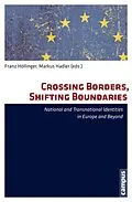 E-Book (pdf) Crossing Borders, Shifting Boundaries von Franz Höllinger, Markus Hadler
