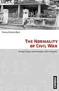 E-Book (pdf) The Normality of Civil War von Teresa Koloma Beck