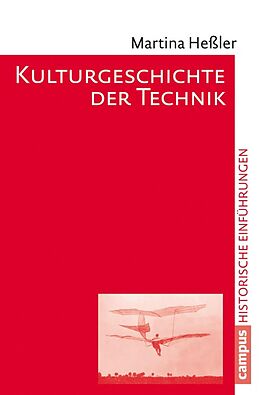 E-Book (epub) Kulturgeschichte der Technik von Martina Heßler