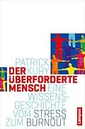 E-Book (epub) Der überforderte Mensch von Patrick Kury