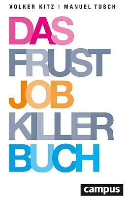 E-Book (epub) Das Frustjobkillerbuch von Volker Kitz, Manuel Tusch