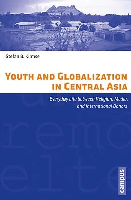 E-Book (pdf) Youth and Globalization in Central Asia von Stefan B. Kirmse