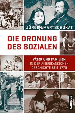 E-Book (pdf) Die Ordnung des Sozialen von Jürgen Martschukat