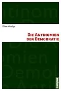 E-Book (pdf) Die Antinomien der Demokratie von Oliver Hidalgo