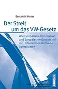 E-Book (pdf) Der Streit um das VW-Gesetz von Benjamin Werner