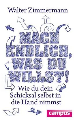 E-Book (pdf) Mach endlich, was du willst! von Walter Zimmermann