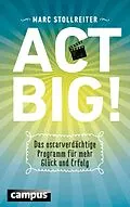 E-Book (pdf) Act Big! von Marc Stollreiter