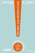 E-Book (pdf) Der Weg zum Wesentlichen von Stephen R. Covey, A. Roger Merrill, Rebecca R. Merrill
