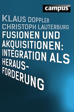 E-Book (epub) Fusionen und Akquisitionen: Integration als Herausforderung von Christoph Lauterburg, Klaus Doppler